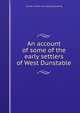 An account of some of the early settlers of West Dunstable, Charles S. [from old catalog] Spaulding 