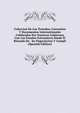 Coleccion De Los Tratados, Convenios Y Documentos Internationales Celebrados Por Nuestros Gobiernos Con Los Estados Extranjeros Desde El Reinado De . Su Negociacion Y Compli (Spanish Edition), 