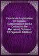 Coleccion Legislativa De Espana: (Continuacion De La Coleccion De Decretos), Volume 92 (Spanish Edition), 