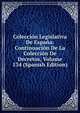 Coleccion Legislativa De Espana: Continuacion De La Coleccion De Decretos, Volume 134 (Spanish Edition), 