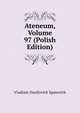 Ateneum, Volume 97 (Polish Edition), Vladimir Danilovich Spasovich 