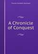 A Chronicle of Conquest, Frances Campbell Sparhawk 