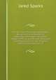 The Writings of George Washington: Being His Correspondence, Addresses, Messages, and Other Papers, Official and Private, Selected and Published from the Original Manuscripts, Volume 10, Sparks, Jared, 1789-1866. fmo 