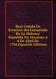 Real Cedula De Ereccion Del Consulado De La Habana: Espedida En Aranjuez a 4 De Abril De 1794 (Spanish Edition), 