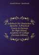 Lehrbuch Der Deutschen Sprache: A Practical Course in German for High School, Academy Or College (German Edition), Arnold Werner- Spanhoofd 