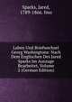 Leben Und Briefwechsel Georg Washingtons: Nach Dem Englischen Des Jared Sparks Im Auszuge Bearbeitet, Volume 2 (German Edition), Sparks, Jared, 1789-1866. fmo 
