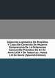Coleccion Legislativa De Presidios Y Casas De Correcion De Mujeres Comprensiva De La Ordenanza General De Presidios De 14 De Abril 1834 Y De Todas Las . Hasta 1.O De Novie (Spanish Edition), 