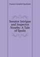 Senator Intrigue and Inspector Noseby: A Tale of Spoils, Frances Campbell Sparhawk 