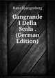 Historische untersuchungen. Heft XI. Cangrande I Della Scala (1291-1320), Hans Spangenberg 