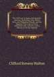 The Civil Law in Spain and Spanish-America: Including Cuba, Puerto Rico, and Philippine Islands, and the Spanish Civil Code in Force, Annotated and . America, with a History of All the Spanish, Clifford Stevens Walton 
