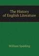 The History of English Literature, William Spalding 