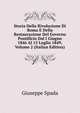 Storia Della Rivoluzione Di Roma E Della Restaurazione Del Governo Pontificio Dal I Giugno 1846 Al 15 Luglio 1849, Volume 2 (Italian Edition), Giuseppe Spada 