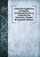 Coleccion Legislativa De Espana: (Continuacion De La Coleccion De Decretos), Volume 60 (Spanish Edition), 