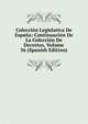 Coleccion Legislativa De Espana: Continuacion De La Coleccion De Decretos, Volume 36 (Spanish Edition), 