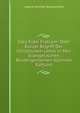 Idea Fidei Fratrum: Oder Kurzer Begriff Der Christlichen Lehre in Den Evangelischen Brudergemeinen (German Edition), August Gottlieb Spangenberg 