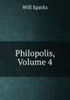 Philopolis, Volume 4, Will Sparks 