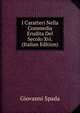 I Caratteri Nella Commedia Erudita Del Secolo Xvi. (Italian Edition), Giovanni Spada 