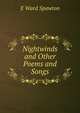 Nightwinds and Other Poems and Songs, E Ward Spawton 