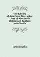 The Library of American Biography: Lives of Alexander Wilson and Captain John Smith, Sparks, Jared, 1789-1866. fmo 
