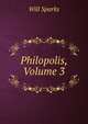 Philopolis, Volume 3, Will Sparks 