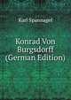 Konrad Von Burgsdorff (German Edition), Karl Spannagel 