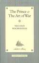 The Prince. The Art of War (подарочное издание), Никколо Макиавелли, Niccolo Machiavelli 