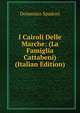 I Cairoli Delle Marche: (La Famiglia Cattabeni) (Italian Edition), Domenico Spadoni 