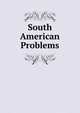 South American Problems, 