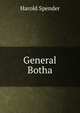 General Botha, Harold Spender 