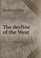 The decline of the West, Oswald Spengler 