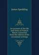 An account of the life and times of Francis Bacon. Extracted from the edition of his occasional writings, Spedding, James, 1808-1881 