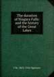 The duration of Niagara Falls: and the history of the Great Lakes, J W. 1851-1921 Spencer 