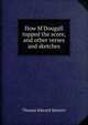 How M'Dougall topped the score, and other verses and sketches, Thomas Edward Spencer 