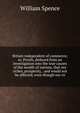 Britain independent of commerce; or, Proofs, deduced from an investigation into the true causes of the wealth of nations, that our riches, prosperity, . and would not be affected, even though our co, William Spence 