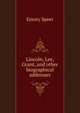 Lincoln, Lee, Grant, and other biographical addresses, Emory Speer 