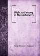 Right and wrong in Massachusetts, Maria Weston Chapman 