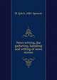 News writing, the gathering, handling and writing of news stories, M Lyle b. 1881 Spencer 