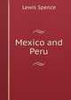 Mexico and Peru, Lewis Spence 