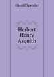 Herbert Henry Asquith, Harold Spender 