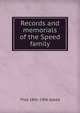 Records and memorials of the Speed family, Thos 1841-1906 Speed 