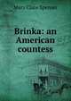 Brinka: an American countess, Mary Clare Spenser 