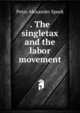 . The singletax and the labor movement, Peter Alexander Speek 