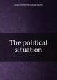 The political situation, Julian S. [from old catalog] Spence 