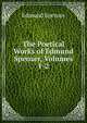 The Poetical Works of Edmund Spenser, Volumes 1-2, Spenser Edmund 