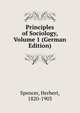 Principles of Sociology, Volume 1 (German Edition), Spencer, Herbert, 1820-1903 