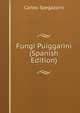 Fungi Puiggarini (Spanish Edition), Carlos Spegazzini 