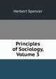 Principles of Sociology, Volume 3, Spencer, Herbert, 1820-1903 