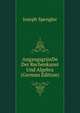 AngangsgrunDe Der Rechenkunst Und Algebra (German Edition), Joseph Spengler 