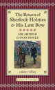 The Return of Sherlock Holmes & His Last Bow (подарочное издание), Sir Arthur Conan Doyle 
