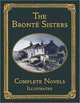 The Complete Novels. Bronte sisters / Полное иллюстрированное собрание сочинений. Подарочное издание, Шарлотта Бронте, Анна Бронте, Эмили Бронте 